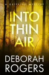 Into Thin Air - Deborah Rogers