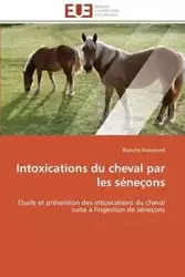 Intoxications du cheval par les séneçons - PASSEMARD-B