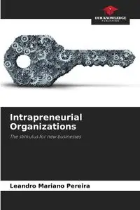 Intrapreneurial Organizations - Leandro Mariano Pereira