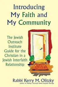 Introducing My Faith and My Community - Kerry M. Olitzky Rabbi