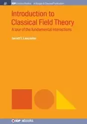 Introduction to Classical Field Theory - Jarrett Lancaster L