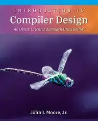 Introduction to Compiler Design - John I. Moore