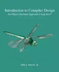 Introduction to Compiler Design - John I. Moore