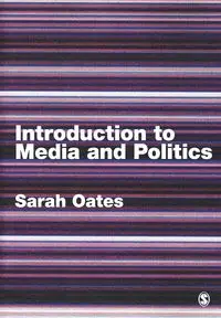 Introduction to Media and Politics - Sarah Oates