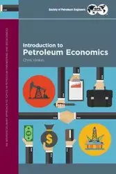 Introduction to Petroleum Economics - Chris Hinkin