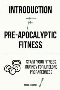 Introduction to Pre-Apocalyptic Fitness - Millie Copper