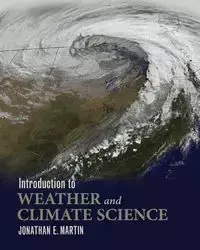 Introduction to Weather and Climate Science - Martin Jonathan E.