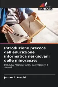 Introduzione precoce dell'educazione informatica nei giovani delle minoranze - Arnold Jordan E.