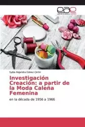 Investigación Creación - Alejandra Gálvez Cerón Sybia