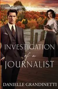 Investigation of a Journalist - Danielle Grandinetti