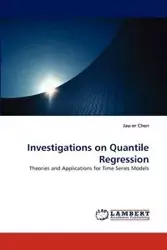 Investigations on Quantile Regression - Chen Jau-Er