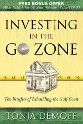 Investing in the Go Zone - Tonja Demoff