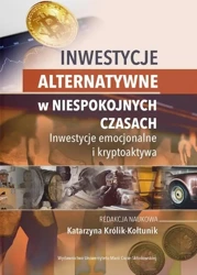 Inwestycje alternatywne w niespokojnych czasach - Katarzyna Królik-Kołtunik