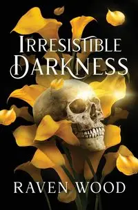 Irresistible Darkness - Raven Wood