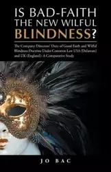 Is Bad-Faith the New Wilful Blindness? - Jo Bac