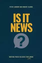 Is It News? - Peter Labrow