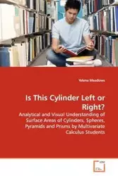 Is This Cylinder Left or Right? - Yelena Meadows