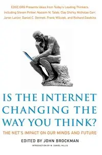 Is the Internet Changing the Way You Think? - John Brockman