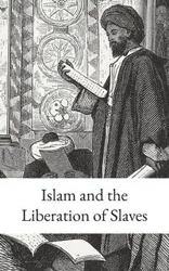 Islam and the Liberation of Slaves - Shirazi Nasir Makarim