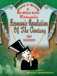 Islamic Economic Revolution of the Century - Ahmad Khan Niaz