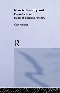 Islamic Identity and Development - Mehmet Ozay