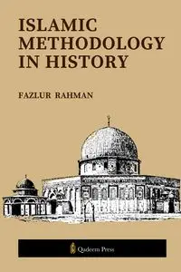 Islamic Methodology in History - Rahman Fazlur