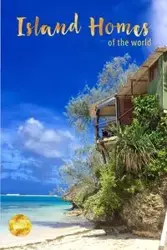 Island Homes Of The World - Amy Doak