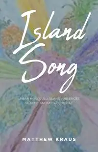 Island Song - Matthew Kraus