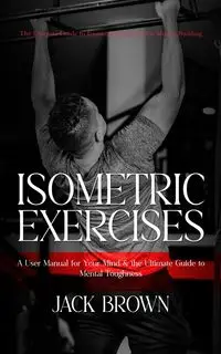 Isometric Exercises - Jack Brown
