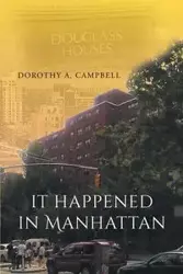 It Happened in Manhattan - Dorothy A. Campbell