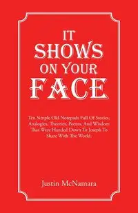 It Shows On Your Face - Justin McNamara