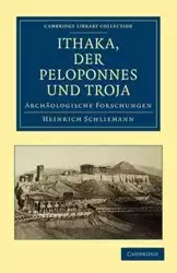Ithaka, Der Peloponnes Und Troja - Schliemann Heinrich