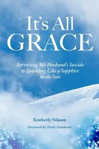 It's All Grace - Kimberly Nilsson