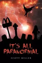 It's All Paranormal - Scott Miller