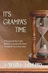 It's Grampa's Time - Calvin Ellerby C
