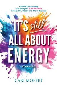 It's Still All About Energy - Cari Moffet