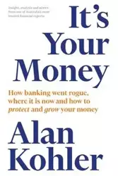 It's Your Money - Alan Kohler