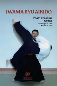 Iwama Ryu Aikido - Corallini Paolo