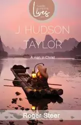 J.Hudson Taylor - Roger Steer