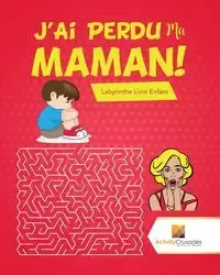 J'Ai Perdu Ma Maman! - Activity Crusades