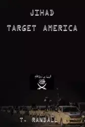 JIHAD TARGET AMERICA - Randall Tino