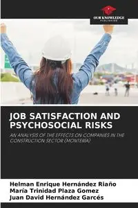 JOB SATISFACTION AND PSYCHOSOCIAL RISKS - Enrique Hernandez Riaño Helman