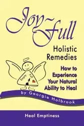 JOY-FULL HOLISTIC REMEDIES - Georgie Holbrook