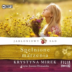 Jabłoniowy sad T.3 Spełnione marzenia audiobok - Krystyna Mirek