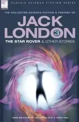 Jack London 3 - The Star Rover & Other Stories - Jack London