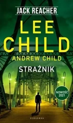 Jack Reacher: Strażnik - Lee Child, Andrew Child