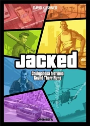 Jacked. Chuligańska historia Grand Theft Auto - David Kushner