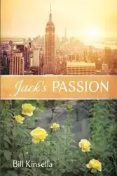 Jack's Passion - Bill Kinsella