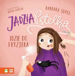 Jadzia Pętelka idzie do fryzjera - Barbara Supeł, Agata Łuksza