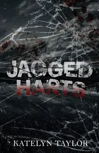 Jagged Harts - Extended Edition - Taylor Katelyn